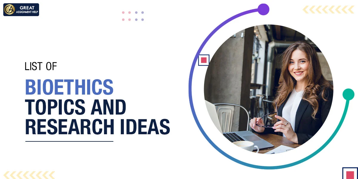 Bioethics Topics and Research Ideas