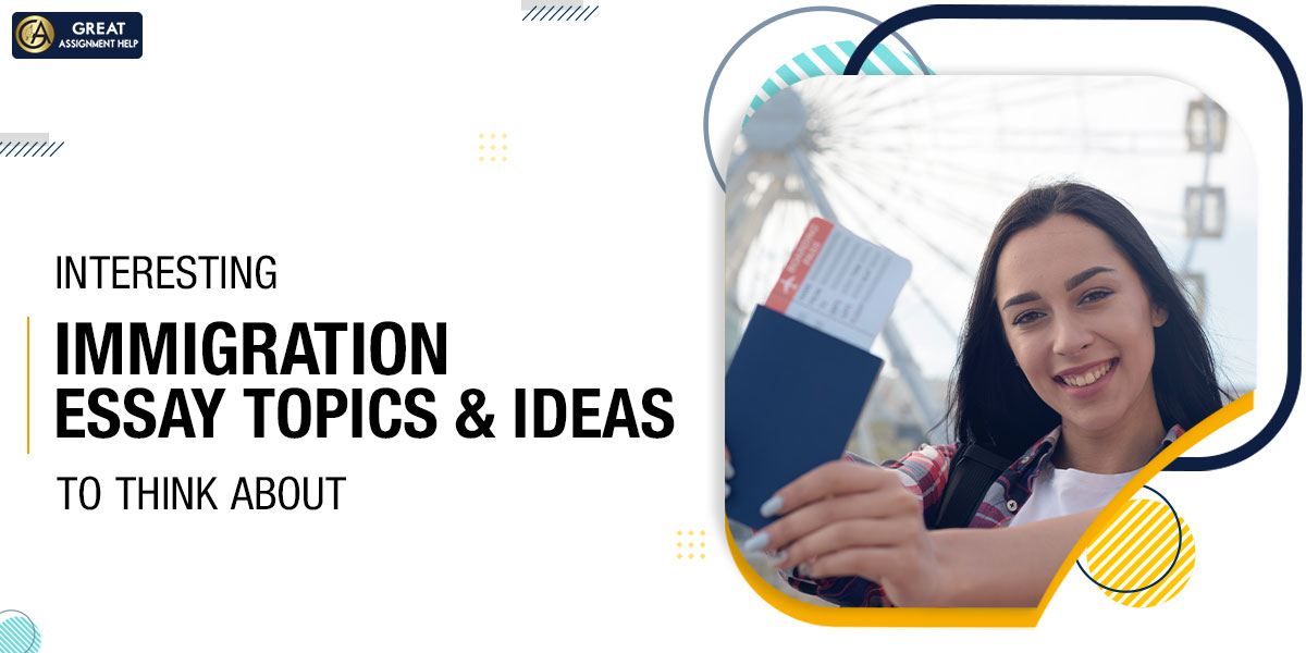 Immigration Essay Topics