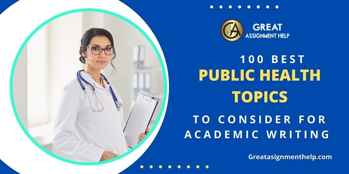 140 Excellent Public Health Topics For Academic Writing 140-excellent-public-health-topics-for-academic-writing
