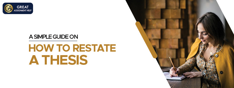 Learn How To Restate A Thesis Effectively learn-how-to-restate-a-thesis-effectively