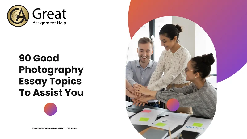 110 Excellent Photography Essay Topics And Ideas 110-excellent-photography-essay-topics-and-ideas