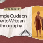 How to Write an Ethnography