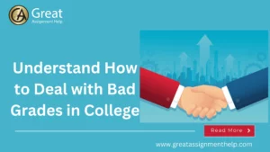 Understand How to Deal with Bad Grades in College