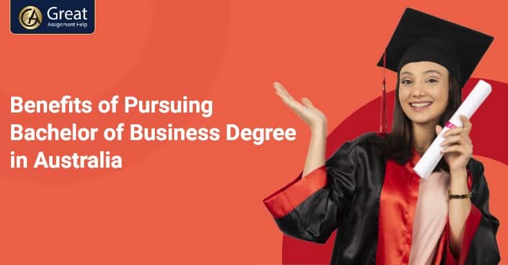 11 Benefits of Studying Bachelor of Business in Australia