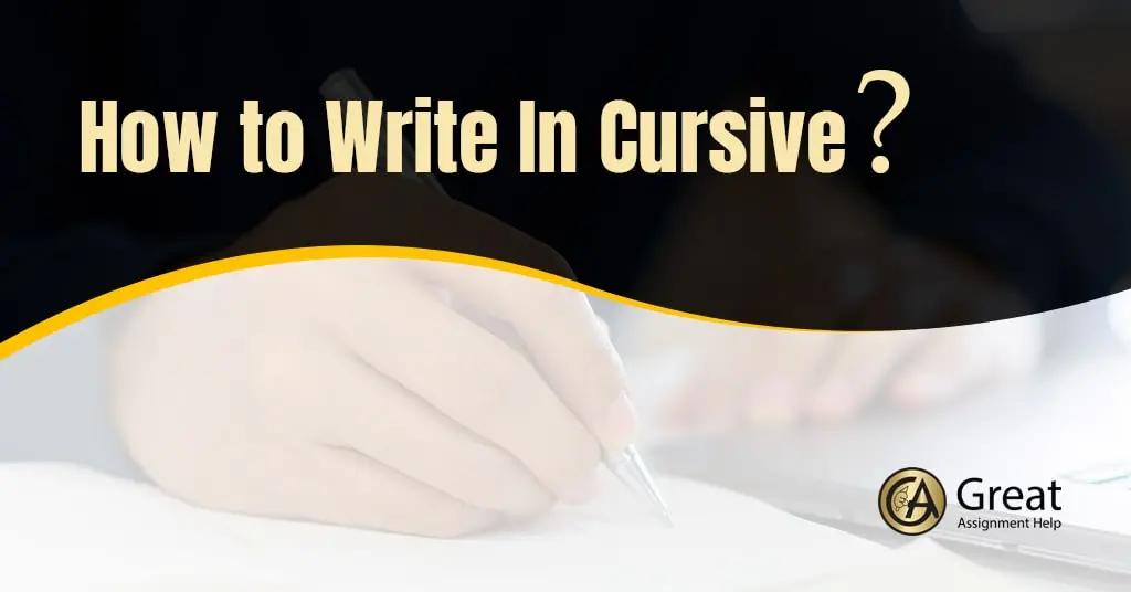 How to Write In Cursive