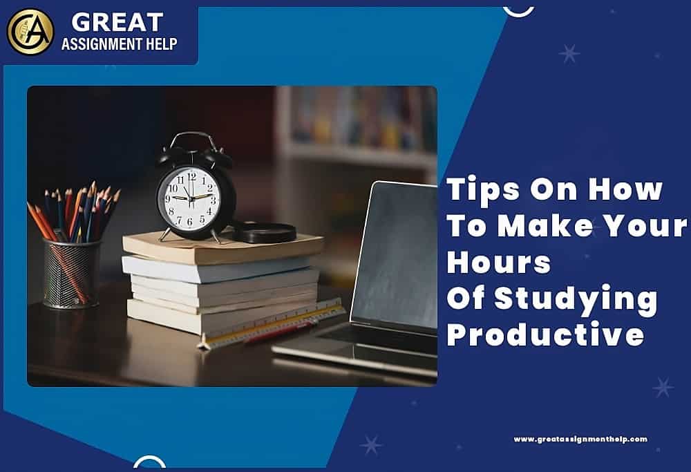 9 Simple Tips On How To Make Your Hours Of Studying Productive