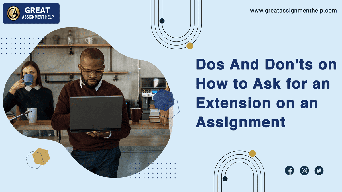 Learn How to Ask for an Extension on an Assignment