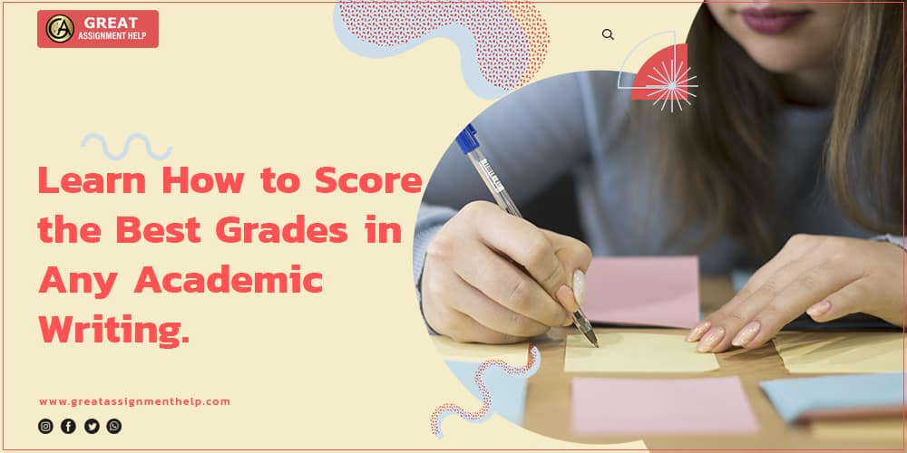 How to Score the Best Grades in Any Academic Writing