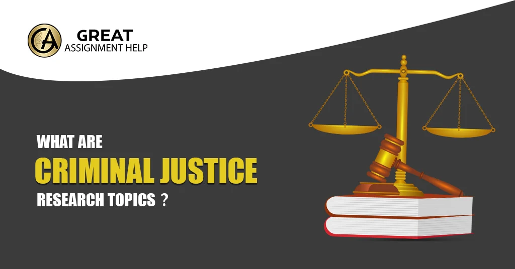 Criminal Justice Research Topics